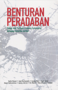 Benturan peradaban sikap dan prilaku islamis indonesia terhadap amerika serikat