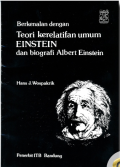 Berkenalan dengan Teori Kerelatifan Umum Einstein dan Biografi Albert Einstein