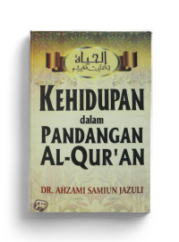 Kehidupan dalam Pandangan Al-Qur'an