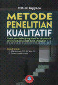 Metode Penelitian Kualitatif : Untuk Penelitian Yang Bersifat: Eksploratif, Enterpretif, Interaktif dan Konstruktif