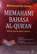 Memahami Bahasa Al-Qur'an : Refleksi atas Persoalan Linguistik