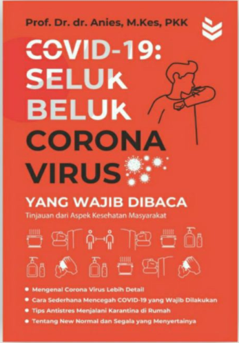 Covid-19 : Seluk Beluk Corona Virus  yang Wajib Dibaca