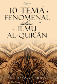 10 Tema Fenomenal dalam Ilmu Al-Qur'an