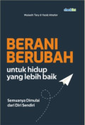 Berani Berubah Untuk Hidup Yang Lebih Baik