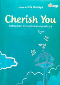 Cherish You : Ketika Hati Menemukan Rumahnya
