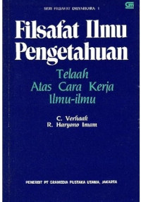 Filsafat Ilmu Pengetahuan : Telaah Atas Cara Kerja Ilmu-ilmu