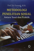 Metodologi Penelitian Sosial : Antara Teori dan Praktik