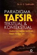 Paradigma Tafsir Tekstual : Usaha Memaknai Kembali Pesan Al-Qur'an