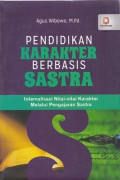 Pendidikan Karakter Berbasis Sastra : Internalisasi Nilai-nilai Karakter Melalui Pengajaran Sastra