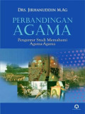 Perbandingan Agama : Pengantar Studi Memahami Agama-agama