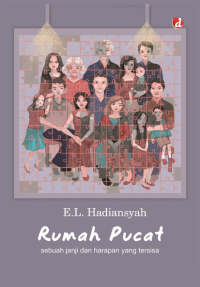 Rumah Pucat : sebuah janji dan harapan yang tersisa