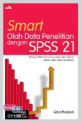 Smart Olah Data Penelitian dengan SPSS 21