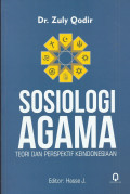 Sosiologi Agama : Teori dan Perspektif Keindonesiaan
