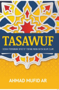 Tasawuf : Sebuah Perenungan Intuitif Tentang Makna Batin Dalam Islam