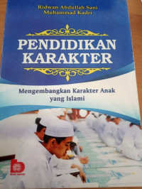 Pendidikan Karakter mengembangkan karakter anak yang islami