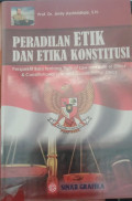 Peradilan Etik Dan Etika Konstitusi