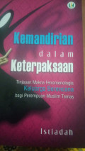 Kemandirian dalam Keterpaksaan : Tinjauan Makna Fenomenologis Keluarga Berencana bagi Perempuan Muslim Temas