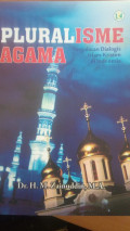 Pluralisme Agama : Pergulatan Dialogis Islam-Kristen di Indonesia