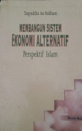 Membangun Sistem Ekonomi Alternatif Perspektif Islam