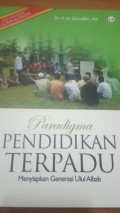 Paradigma Pendidikan Terpadu Memyiapkan Generasi Ulul Albab