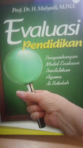 Evaluasi Pendidikan : Pengembangan Model Evaluasi Pendidikan Agama di Sekolah