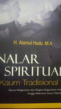 Nalar Spiritual Kaum Tradisional : Narasi Religiusitas dari Dogma Kegairahan Asketis hingga Relevansi Sosio-Teleogis