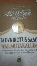 Tadzkirotussami wal mutakalim : keutamaan ilmu, penuntut ilmu dan ulama serta adap menuntut ilmu dan mengajar