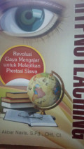 hiypnoteaching : revolosi gaya mengajar untuk melejitkan prestasi siswa