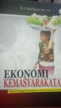 Ekonomi kemasyarakatan visi&strategi pemberdayaan ekonomi lemah