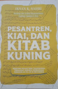 pesantren kiai,dan kitab kuning : respon pesantren tradisional terhadap agenda pembarauan pendidikan di indonesia