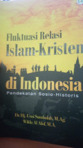 Fluktuasi relasi islam -kristen di indonesis pendekatan sosio- historis