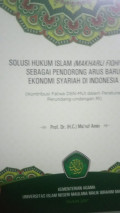 Solusi Hukum Islam (Makharij Fiqhiyyah) Sebagai Pendorong Arus Baru Ekonomi Syariah Indonesia