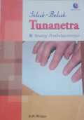 Seluk Beluk Tunanetra & Strategi Pembelajaran
