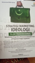 Strategi marketing idiologi islam transnasional