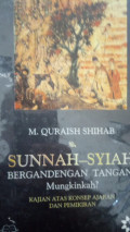 Sunnah-syiah bergandengan tangan ! mungkinkah?