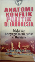 Anatomi Konflik politik di indonesia
