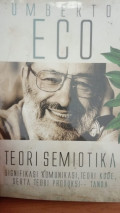 Teori semiotika signifikasi komunikasi teori kode serta teori produksi