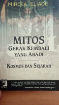 Mitos gerak kembali yang abadi kosmos dan sejarah