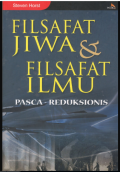 Melampaui Reduksi : Filsafat Jiwa dan Filsafat Ilmu  Pasca - Reduksionis