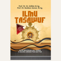 Ilmu Tasawuf : Untuk Mata Kuliah Ilmu Tasawuf di Seluruh Jurusan PTAIN dan PTAIS