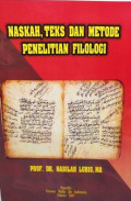 Naskah, Teks dan Metode Penelitian Filologi